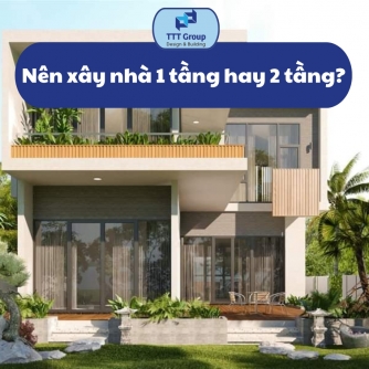 nen-xay-nha-1-tang-hay-2-tang