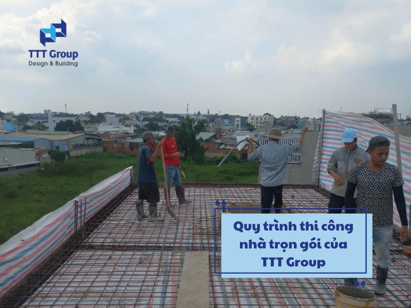 quy trinh thi cong nha tron goi cua ttt group
