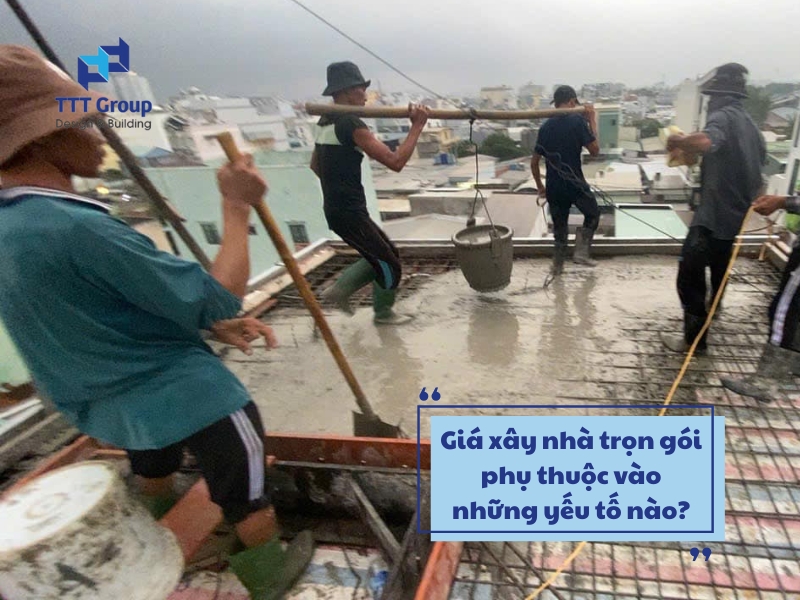 gia xay nha tron goi phu thuoc vao nhung yeu to nao
