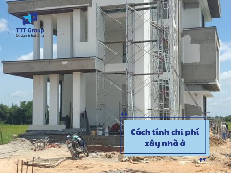 cach tinh chi phi xay nha o