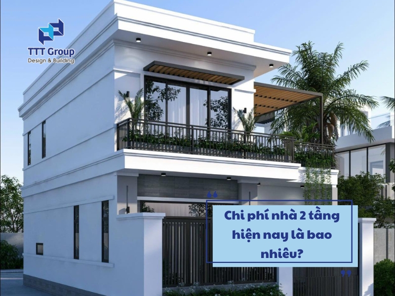 chi phi nha 2 tang hien nay la bao nhieu