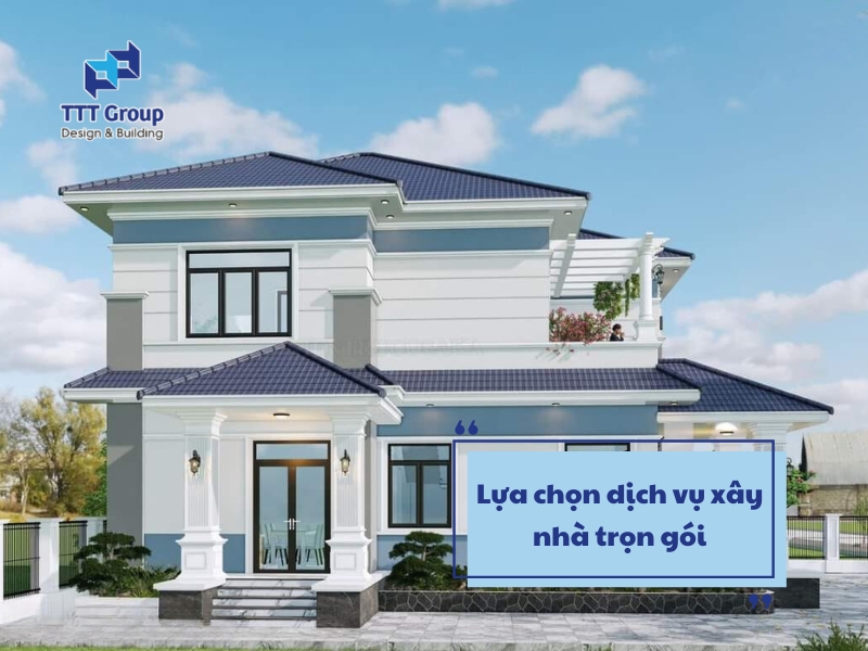 lua chon dich vu xay nha tron goi