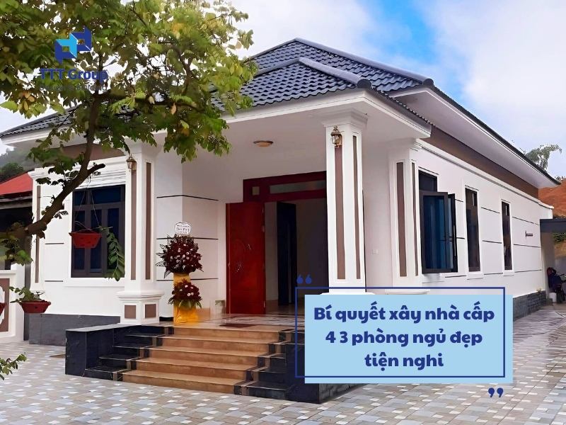 bi quyet xay nha cap 4 3 phong ngu dep tien nghi