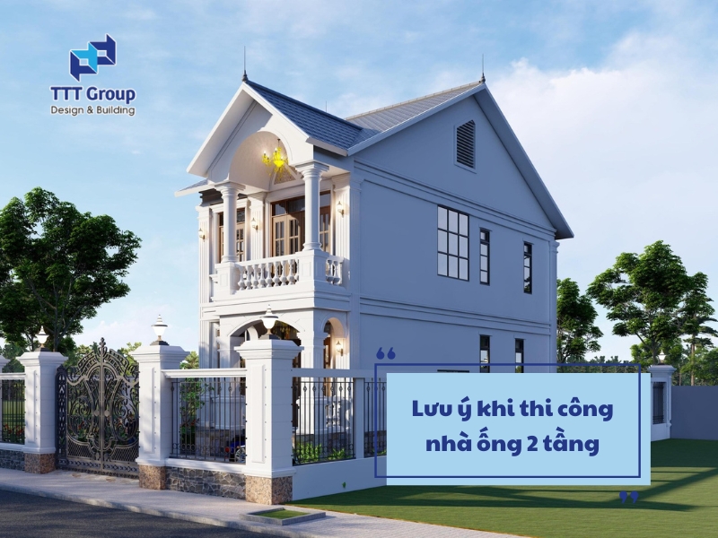 luu y khi thi cong nha ong 2 tang