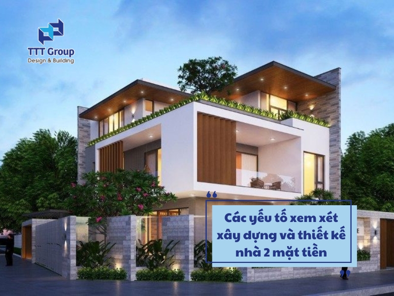 cac yeu to quan trong khi xem xet xay dung va thiet ke nha 2 mat tien