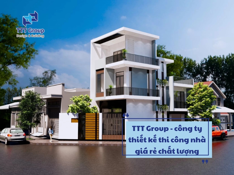 ttt group cong ty thiet ke thi cong nha gia re chat luong
