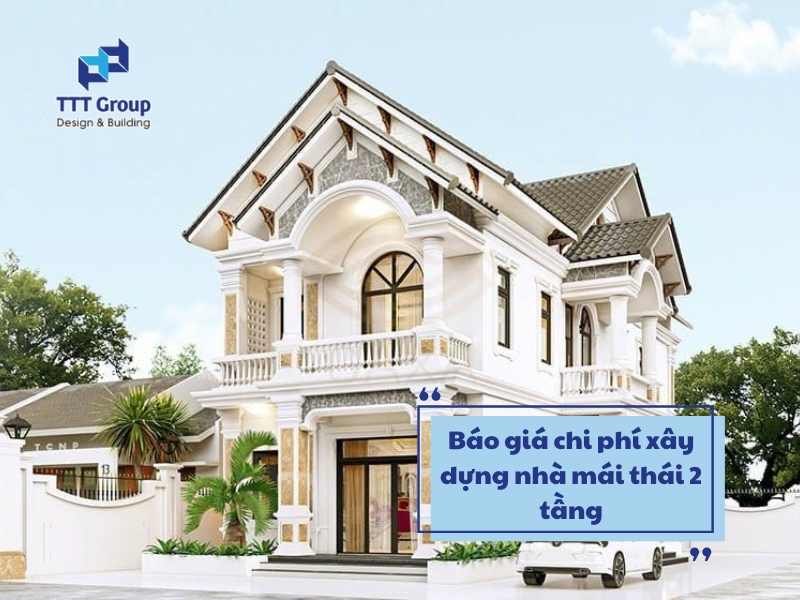 bao gia chi phi xay dung nha mai thai 2 tang