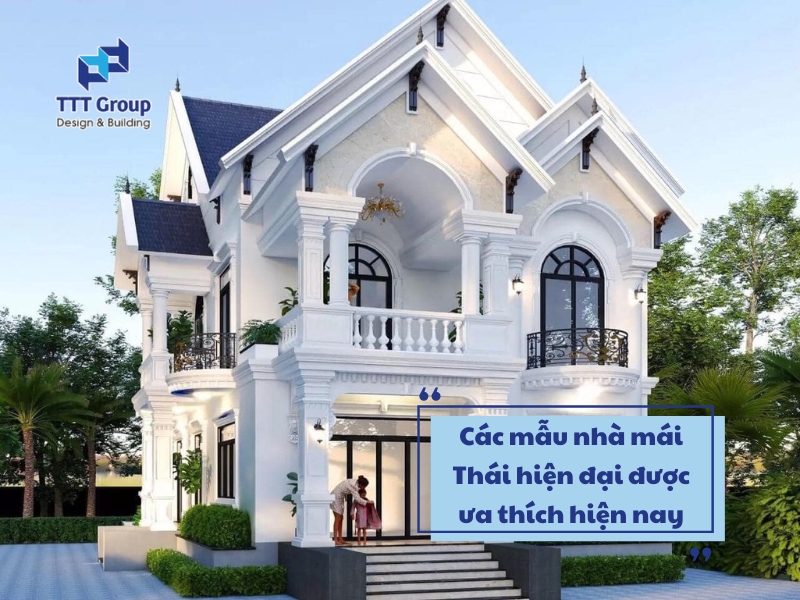 cac mau nha mai thai hien dai duoc ua thich hien nay