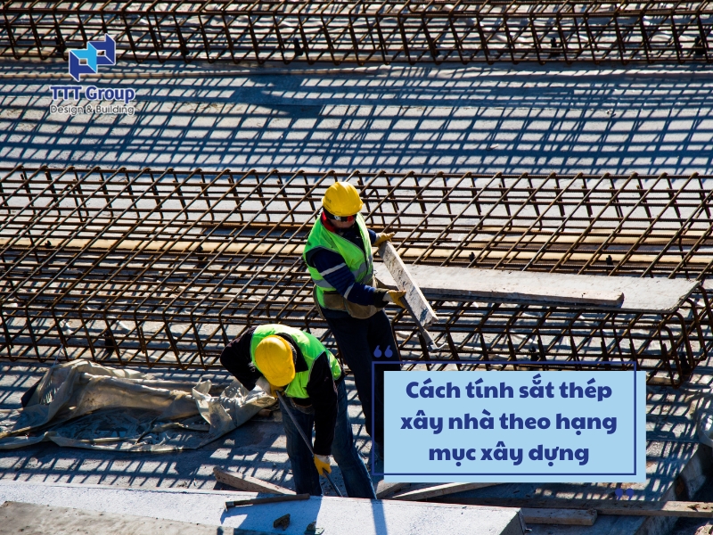 cach tinh sat thep xay nha theo hang muc xay dung